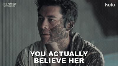 Dirty Faced Man Saying You Actually Believe Her GIF
