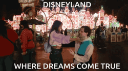 Disneyland Where Dreams Come True GIF