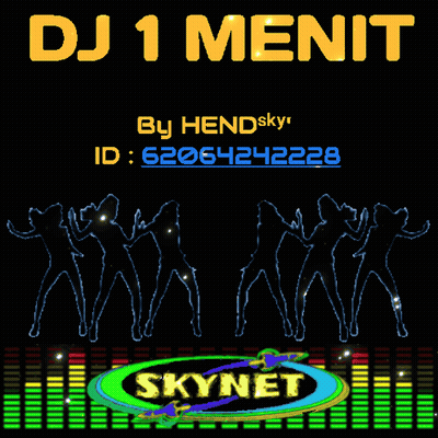 Dj 1 Menit By Hendskyr Id : 6206424228 GIF