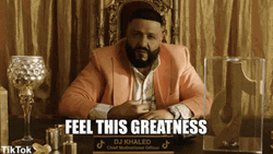 Dj Khaled Feel This Greatness GIF