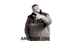 Dj Khaled Says Another One Meme GIF
