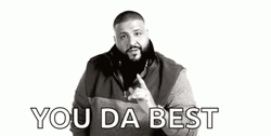 Dj Khaled You Da Best GIF