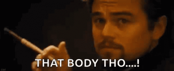Django Leonardo DiCaprio That Body Tho GIF