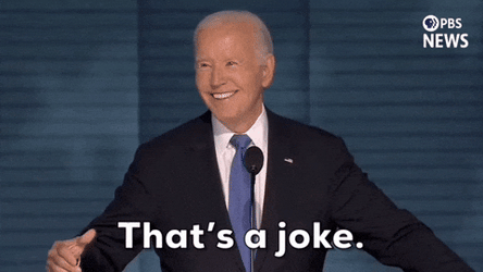 Dnc President Joe Biden Thats A Joke GIF