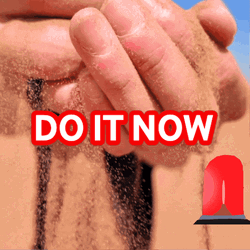 Do It Now Please GIF