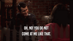 Do Not Come At Me Like That GIF