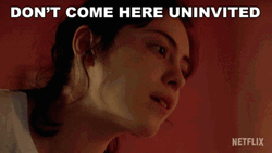 Do Not Come Here Uninvited GIF
