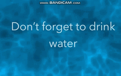 Do Not Forget To Drink Water Text Statement GIF