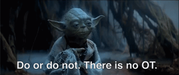 Do Or Do Not There Is No Try Yoda OT GIF