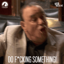 Do Something Angry Yell GIF