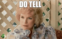 Do Tell Interested GIF
