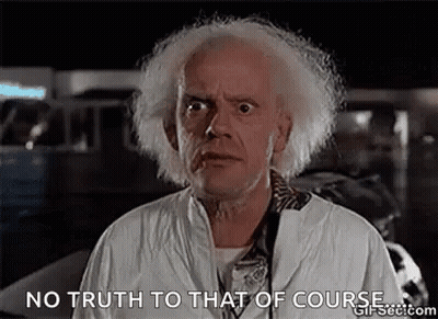 Doc Brown Making Funny Face Saying No Truth To That Of Course GIF