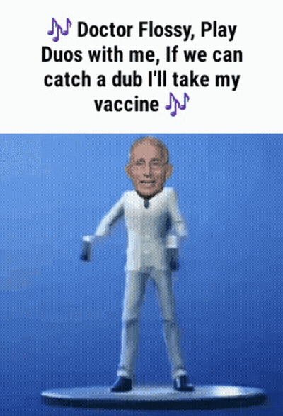 Doctor Flossy Play Duos With Me If We Can Catch A Dub I 'Ll Take My Vaccine Meme GIF