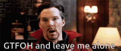 Doctor Strange Says GTFOH Leave Me Alone GIF