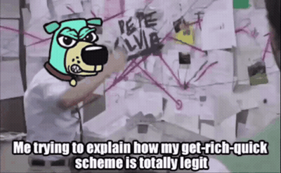 Dog Explaining Get Rich Quick Scheme GIF
