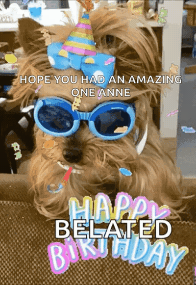 Dog With Sunglasses And Party Hat Saying Happy Belated Birthday GIF
