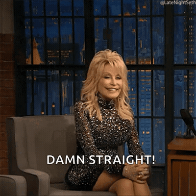 Dolly Parton Is Sitting In A Chair With Her Legs Crossed And Says Damn Straight You GIF