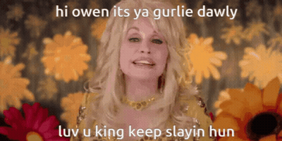 Dolly Parton Saying Hi Owen Its Ya Gurlie Dawly GIF