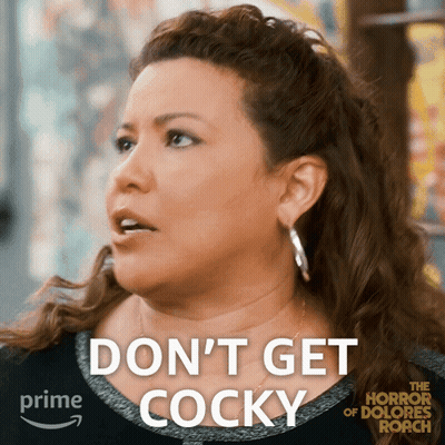 Dolores Roach Saying Don't Get Cocky GIF