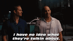 Dom Toretto I Have No Idea   GIF