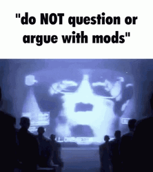 Don't Argue With Mods