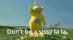 Don't Be A Sissy La La GIF