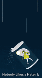 Don't Be Salty Nobody Likes A Hater GIF