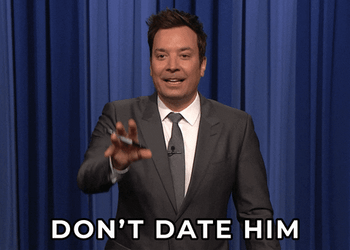 Don't Date Him GIF