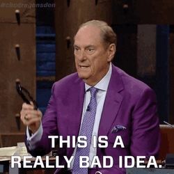 Don't Do It Dragons Den Bad Idea GIF