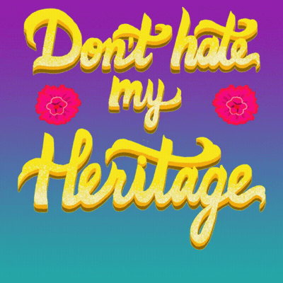 Don't Hate My Heritage Poster GIF