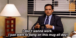 Don't Wanna Work Michael Scott GIF