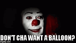 Don't You Want A Balloon It Asking GIF