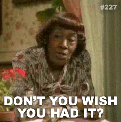 Don't You Wish You Had It GIF