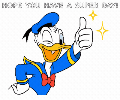 Donald Duck Is Giving A Thumbs Up With The Words Hope You Have A Super Day Below Him GIF