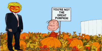 Donald Trump And Charlie Brown Holding Sign You're Not The Great Pumpkin GIF