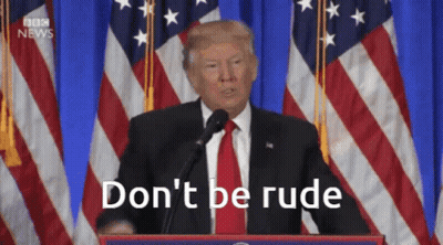 Donald Trump At Podium Saying Dont Be Rude GIF