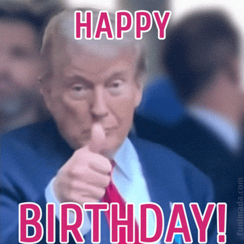 Donald Trump Giving A Thumbs Up With The Words Happy Birthday Behind Him GIF