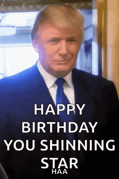 Donald Trump in Suit Saying Happy Birthday You Shining Star