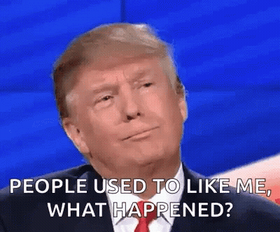 Donald Trump Is Making A Funny Face While Talking About People Using To Like Him . GIF