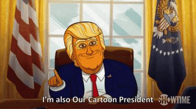 Donald Trump Says I'm Also Our Cartoon President On Showtime GIF