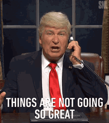 Donald Trump Wrong Things Are Not Going Great GIF