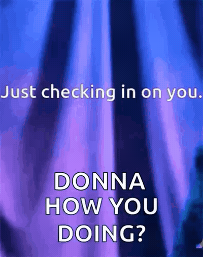 Donna How You Doing GIF