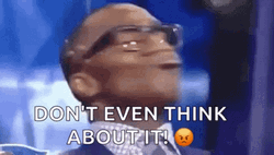 Dont Even Think About It Shannon Sharpe Meme GIF