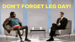 Dont Forget Leg Day GIF
