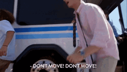 Dont Move Adam DeVine Workaholics GIF