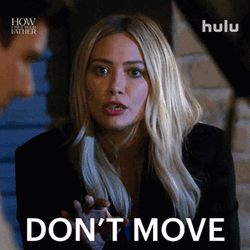 Dont Move Startled Hillary Duff GIF