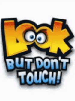 Dont Touch Me Look But Don't Touch GIF
