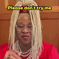 Dont Try Me Robert E Blackmon GIF