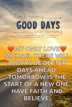 Dont Worry Good Days Are Coming GIF