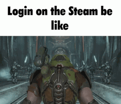 Doom Slayer Steam Log In Meme GIF